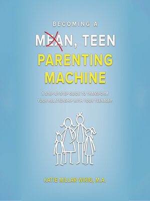 cover image of Becoming a Mean, Teen Parenting Machine